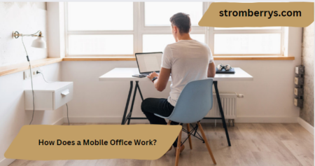 How Does a Mobile Office Work?