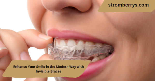 Enhance Your Smile in the Modern Way with Invisible Braces