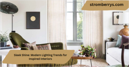 Sleek Shine: Modern Lighting Trends for Inspired Interiors